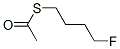 CAS#: 373-11-5， S-(4-Fluorobutyl) Ethanethioate