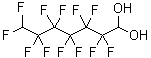 structure of CAS# 812-87-3, 2,2,3,3,4,4,5,5,6,6,7,7-Dodecafluoro-1,1-heptanediol